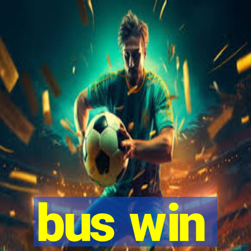 bus win